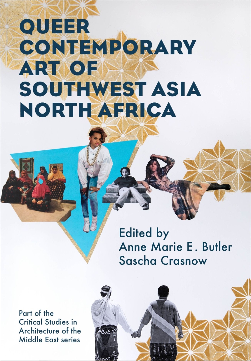 Queer Contemporary Art of Southwest Asia North Africa