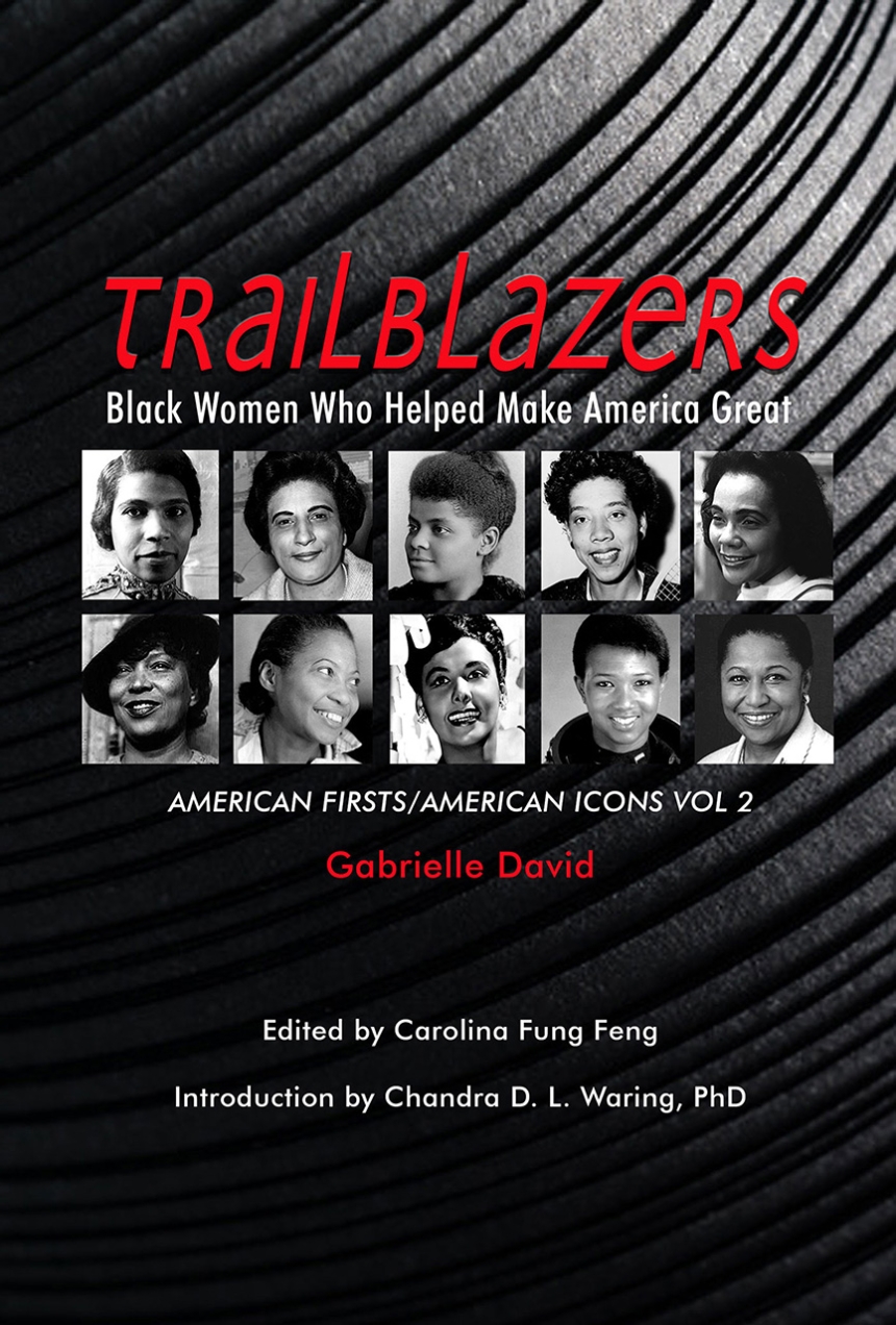 Trailblazers, Black Women Who Helped Make America Great