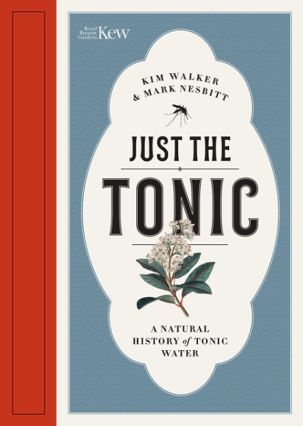 Just the Tonic: A Natural History of Tonic Water